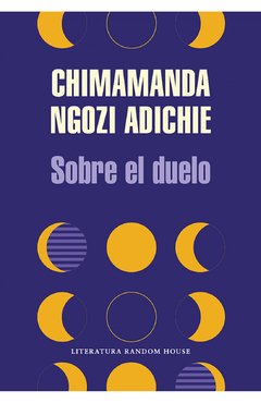 SOBRE EL DUELO | CHIMAMANDA NGOZI ADICHIE