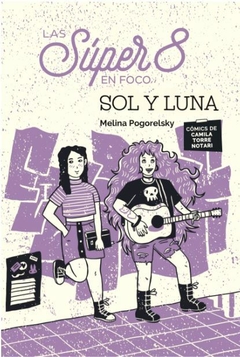 LAS SÚPER 8 (EN FOCO): SOL Y LUNA | MELINA POGORELSKY