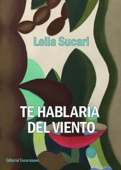 TE HABLARÍA DEL VIENTO | LEILA SUCARI