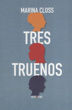 TRES TRUENOS | MARINA CLOSS