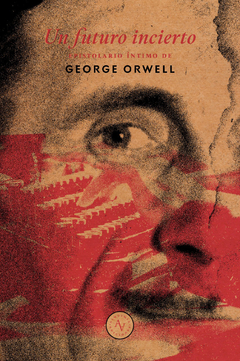 UN FUTURO INCIERTO | GEORGE ORWELL