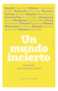 UN MUNDO INCIERTO: TREINTA CONVERSACIONES | PAULA ESCOBAR CHAVARRÍA