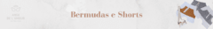 Banner da categoria Bermuda 