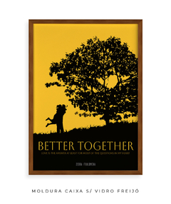 Quadro / Pôster - Better Together - comprar online