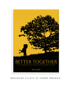 Imagem do Quadro / Pôster - Better Together