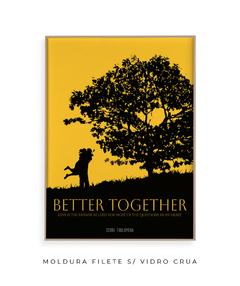 Quadro / Pôster - Better Together - comprar online