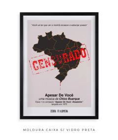 Quadro / Pôster - Chico Buarque - Apesar de Você - Zebra Filomena | Quadros e Pôsteres de Música