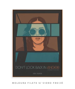 Quadro / Pôster - Oasis - Don't Look Back In Anger - Zebra Filomena | Quadros e Pôsteres de Música