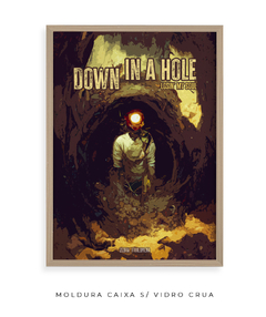 Imagem do Quadro / Pôster - Down in a Hole