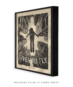 Quadro / Pôster - Given To Fly - loja online