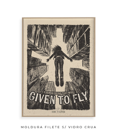 Quadro / Pôster - Given To Fly - comprar online