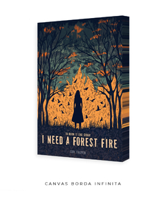 Imagem do Quadro / Pôster - I Need A Forest Fire