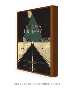 Quadro / Pôster - Infinita Highway na internet