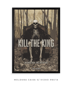 Quadro / Pôster - Kill The King - Zebra Filomena | Quadros e Pôsteres de Música