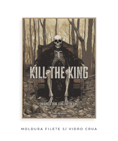 Quadro / Pôster - Kill The King - comprar online