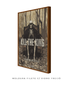 Quadro / Pôster - Kill The King - loja online