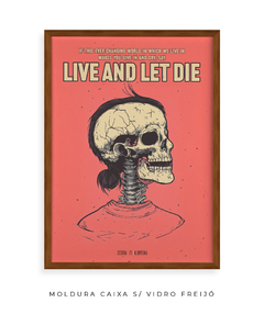 Quadro / Pôster - Live and Let Die - comprar online