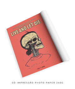 Quadro / Pôster - Live and Let Die - comprar online