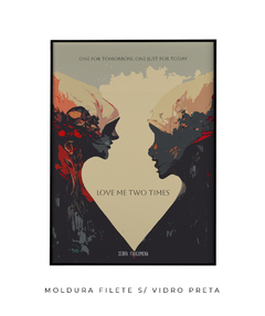 Imagem do Quadro / Pôster - Love Me Two Times