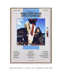 Quadro / Pôster - Nada Como Um Dia Após O Outro Dia - Zebra Filomena | Quadros e Pôsteres de Música