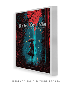 Quadro / Pôster - Rain on Me - loja online