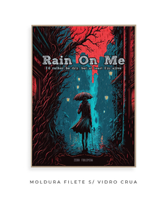 Quadro / Pôster - Rain on Me - comprar online