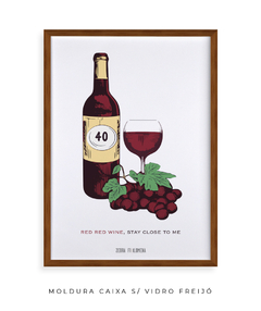 Quadro / Pôster - Red Red Wine - comprar online