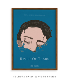 Quadro / Pôster - River of Tears - comprar online