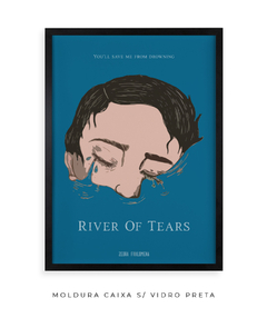 Quadro / Pôster - River of Tears - Zebra Filomena | Quadros e Pôsteres de Música