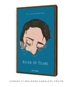 Quadro / Pôster - River of Tears na internet