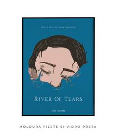 Imagem do Quadro / Pôster - River of Tears