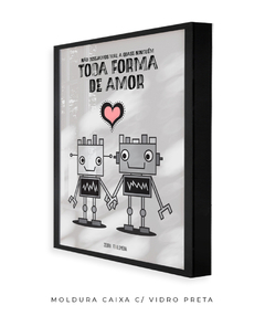 Quadro / Pôster - Toda Forma de Amor - loja online