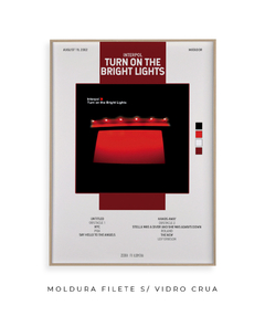 Quadro / Pôster - Turn On The Bright Lights - comprar online