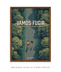 Quadro / Pôster - Vamos Fugir - comprar online