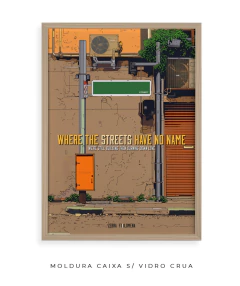 Imagem do Quadro / Pôster - U2 - Where The Streets Have No Name