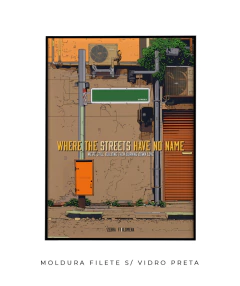 Imagem do Quadro / Pôster - U2 - Where The Streets Have No Name