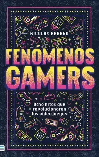 Fenomenos Gamers de Nicolas Rabago