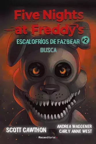 Five Nights At Freddy's Escalofrios De Fazbear 02 Busca