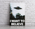 Carteles X Files · I Want To Believe · 30x20 cm - comprar online