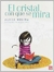 EL CRISTAL CON QUE SE MIRA - ALICIA MOLINA