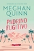 PADRINO FUGITIVO - MEGHAN QUINN