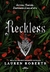 RECKLESS - ROBERTS, LAUREN