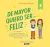 DE MAYOR QUIERO SER FELIZ 3 - MORATO GARCIA ANNA.
