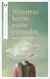 NUESTRAS HORAS ESTAN CONTADAS - - comprar online