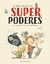 EL GRAN LIBRO DE LOS SUPERPODERES - SUSSANA ISERN