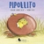 PIPOLLITO - DEDE MARIA L.