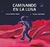 CAMINANDO EN LA LUNA [ILUSTRADO] (CARTONE) - PEREZ MARTIN / SOTO JUAN (ILUS