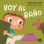 VOY AL BAÑO (COLECCION CRECEMOS) [ILUSTRADO] (RUST - MORA CAROLINA / ACUÑA LOLY [IL