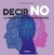 DECIR NO - GARCIA AROS, LAURA