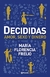 DECIDIDAS AMOR SEXO Y DINERO - FREIJO MARIA FLORENCIA.